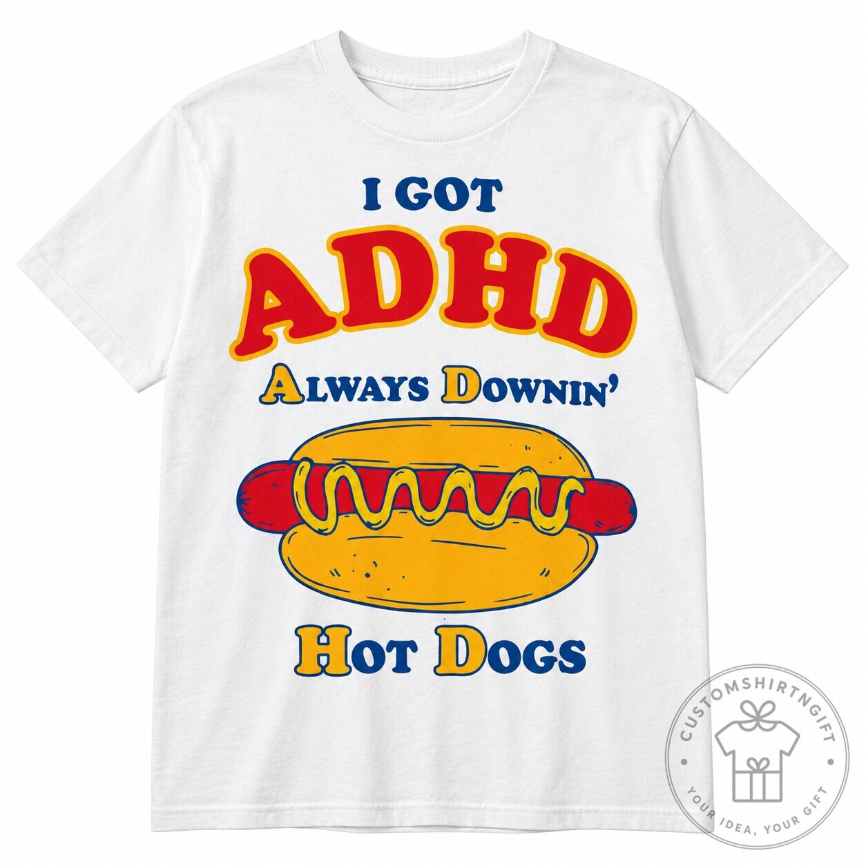 Funny ADHD Hot Dog Graphic T Shirt