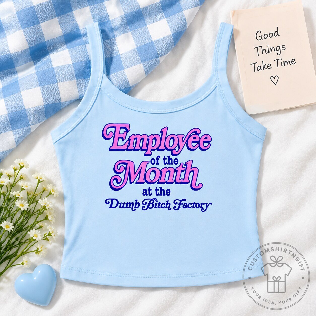 Employee Of The Month At The Dumb Bitch Factory Crop Top Tank Top