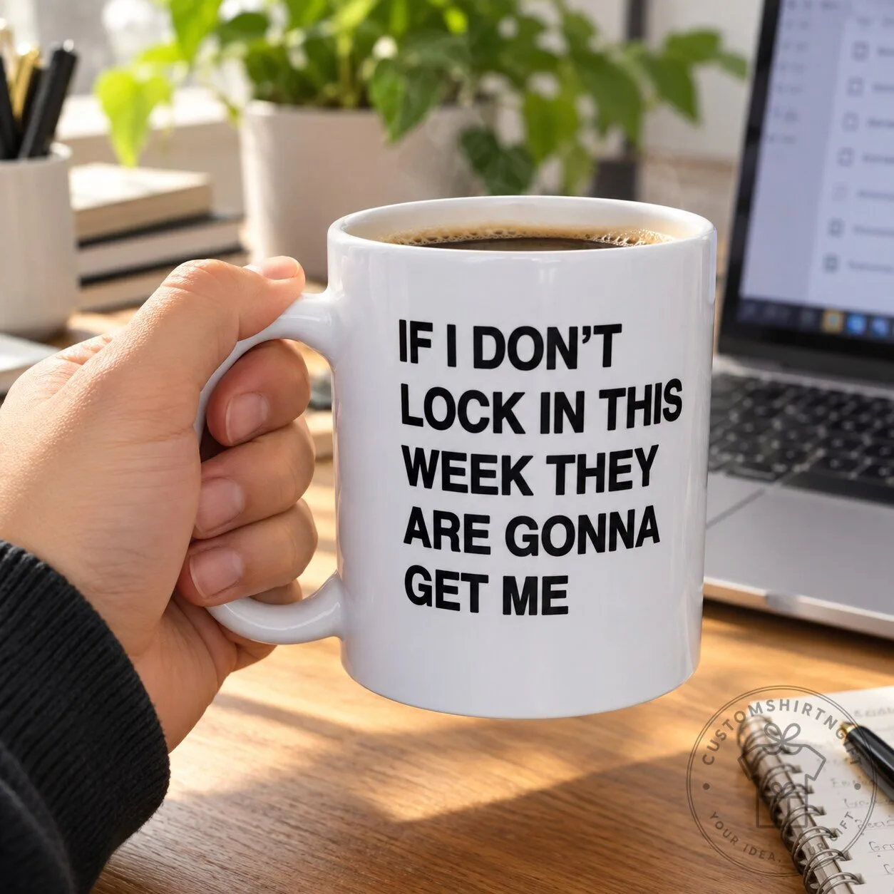 If I Dont Lock In This Week They Are Gonna Get Me Ceramic Coffee Mug 8 If I Dont Lock In This Week They Are Gonna Get Me Ceramic Coffee Mug